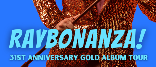 Raybon Kan - Raybonanza 31st Anniversary Gold Album Tour photo